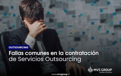 Las fallas más comunes en la contratación de Servicios Outsourcing