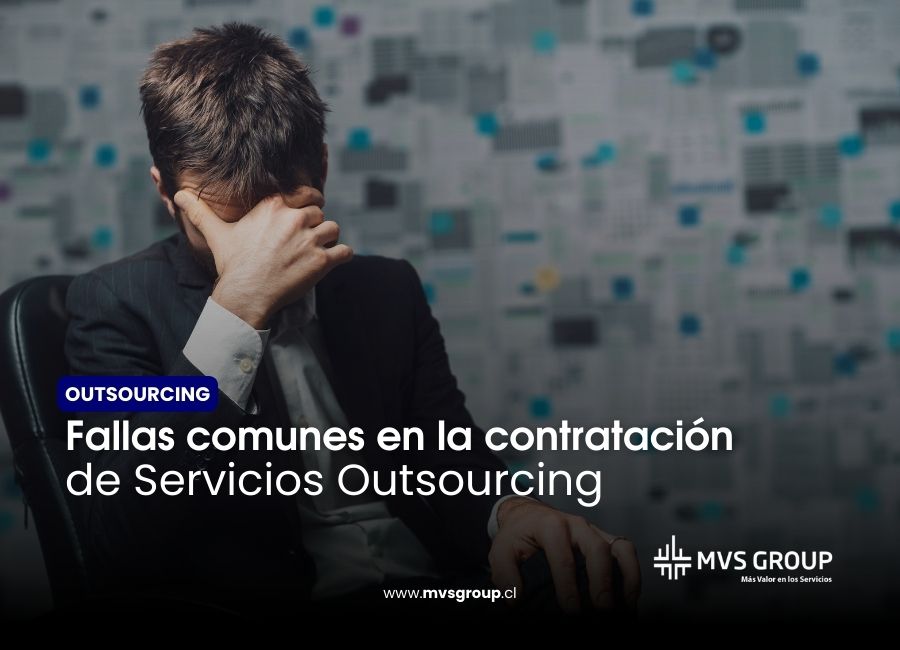 Las fallas más comunes en la contratación de Servicios Outsourcing